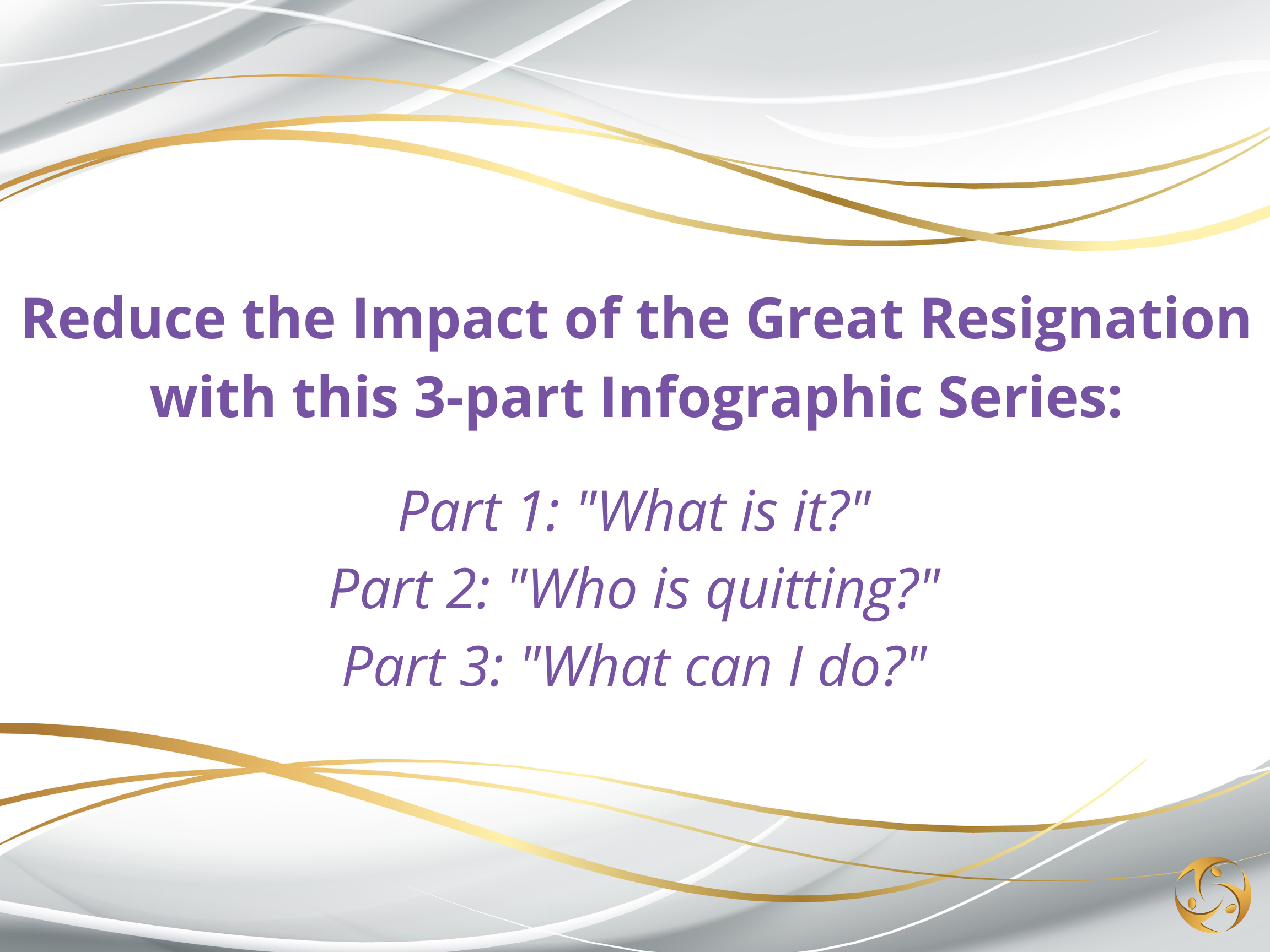 The Great Resignation Infographic Series ? The Great Resignation Infographic Series ?” width=