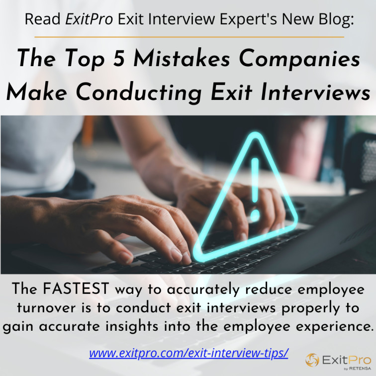 Top 5 EI Mistakes Blog Read the new exit interview blog for exit interview tips to avoid common exit interview mistakes